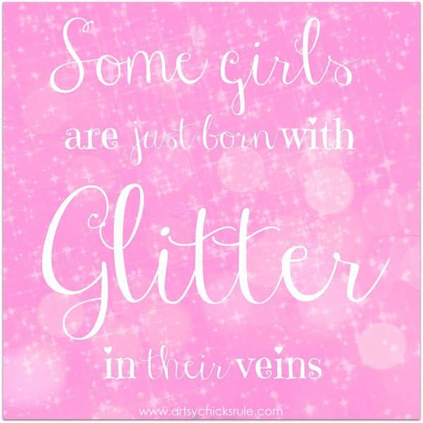 Glitter in their veins - Quote - artsychicksrule.com #sign #quote #saying