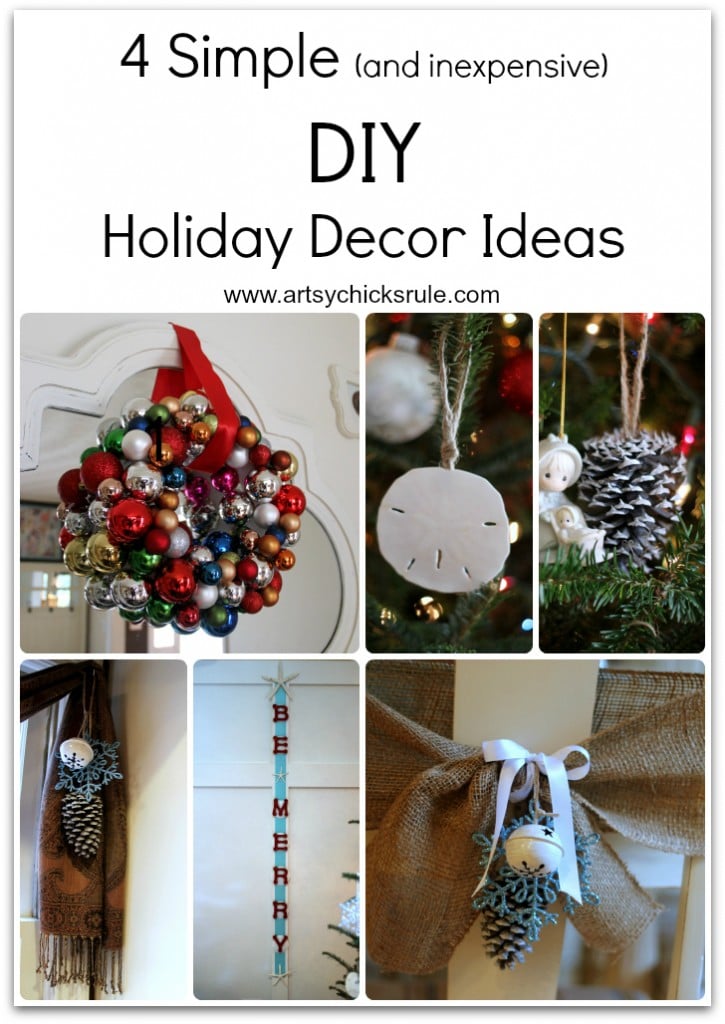 4 Super Simple DIY Holiday Decor Collage - #diy #holidaydecor #Christmasdecor artsychicksrule.com