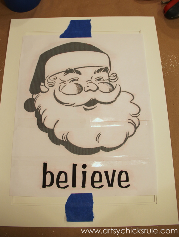 Santa - DIY Believe Sign - taped to transfer - #Santa #believe #Christmas #holidaydecor #santaclaus artsychicksrule.com