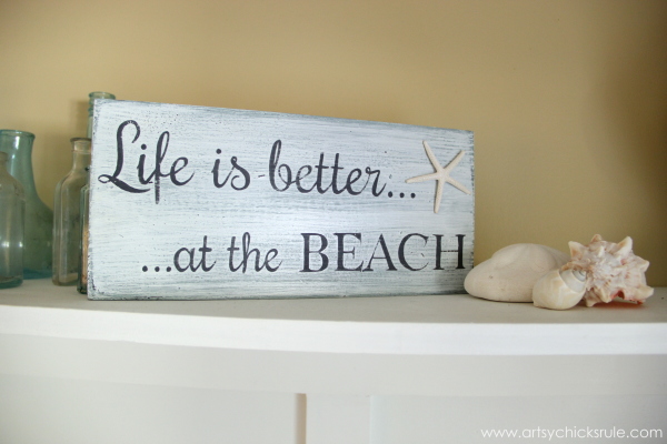 Life is Better at the Beach - DIY Sign - styled - #sign #beach #lifeisbetter artsychicksrule.com