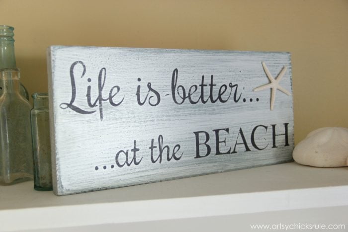 Life is Better at the Beach - DIY Sign - up close - #sign #beach #lifeisbetter artsychicksrule.com