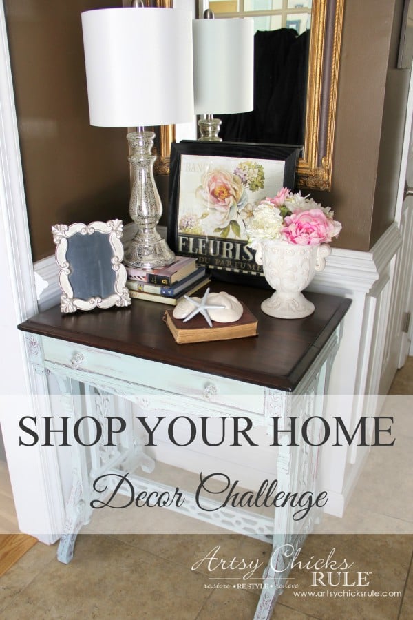Decor Challenge - Shop Your Home Part 3 - Full Shot - #shopyourhome #homedecor #thriftydecor #thrifty artsychicksrule