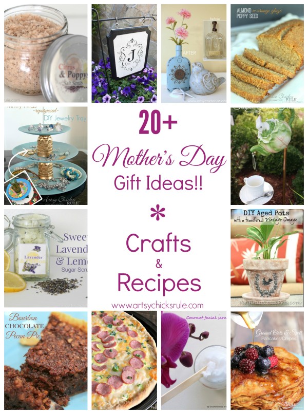 20+ Mother's Day Gift Ideas!! - Crafts & Recipes #recipes #crafts #gifts artsychicksrule.com