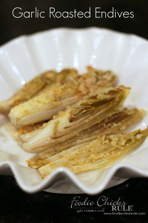 Garlic Roasted Endives -So simple and healhty! - #recipe #veggies #healthy foodiechicksrule.com