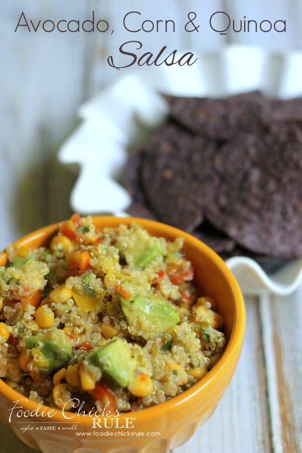 Avocado, Corn & Quinoa Salsa - a FAVORITE dish - #avocado #quinoa #salsa #recipe foodiechicksrule