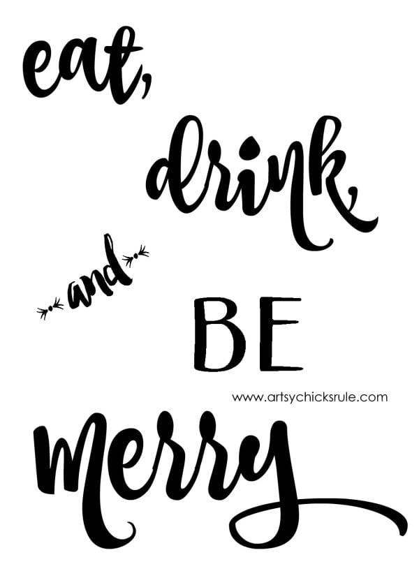 Eat Drink And Be Merry Chalk Art And A Free Printable Artsy Chicks Rule