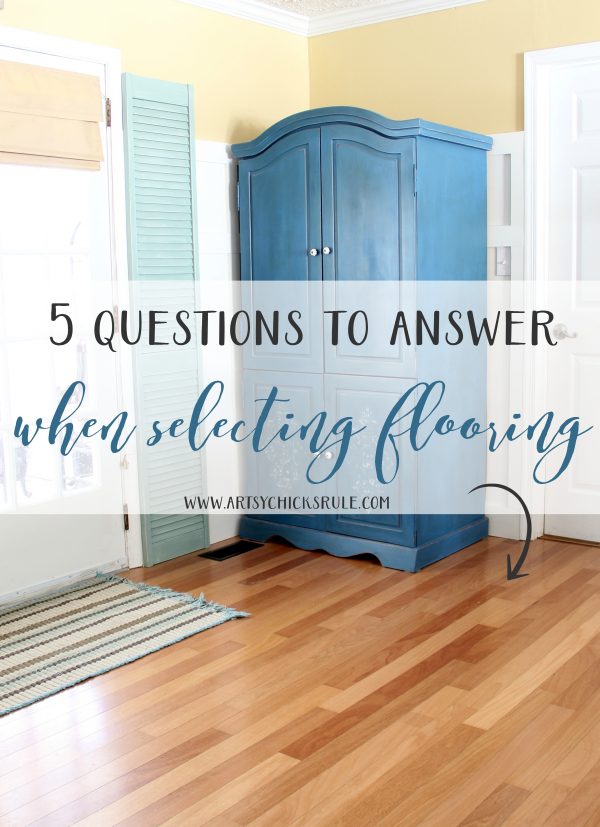 5 Questions to Answer When Selecting Flooring - #artsychicksrule #shawfloors #sponsored