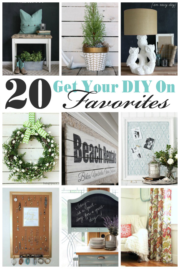 20 Favorite DIY Projects (Get Your DIY On)