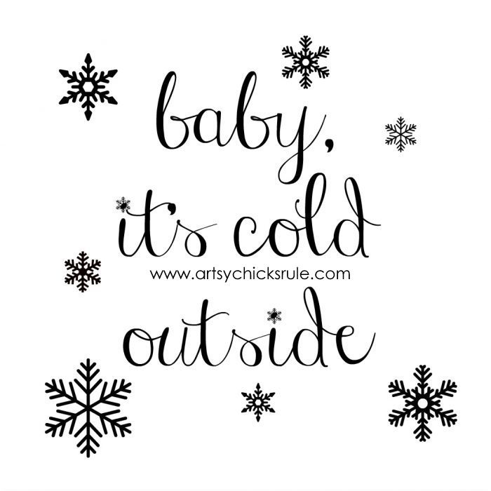 Baby It's Cold Outside FREE Printable!! artsychicksrule.com