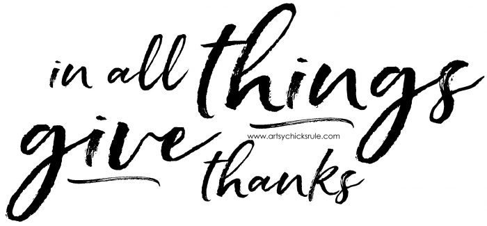 In All Things Give Thanks Sign and Free Printable artsychicksrule.com #freeprintable #inallthings #givethanks