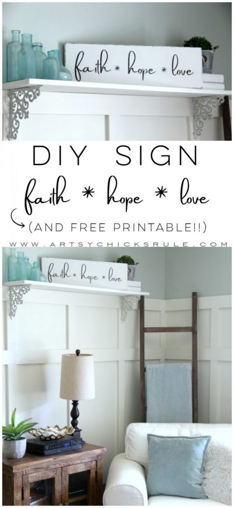 DIY "Faith Hope Love Sign" and FREE Printable!! artsychicksrule.com #freeprintable #diysign #faithhopelove #freegraphic #freedownload #lovesign