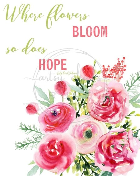 Where Flowers Bloom So Does Hope free printable artsychicksrule.com floral printables for spring