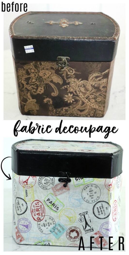 Decoupage with fabric....to create a Paris Box like this or just about anything! So many ways to use fabric as a decoupage. artsychicksrule.com #fabricdecoupage 