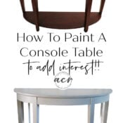 How To Paint A Console Table (to add interest)