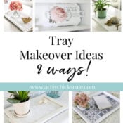 Tray Makeover Ideas 8 Ways after artsychicksrule