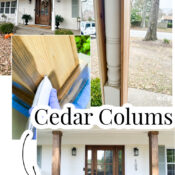 Collage showing a DIY project with diy cedar wood porch columns. Steps include close-ups of wood staining and column installation on a white house with a wooden door and potted plants. Text reads DIY Wood Cedar Columns.