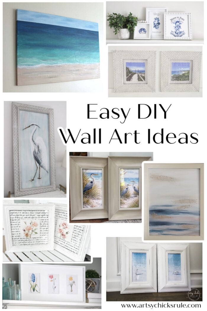 A collage of framed wall art, featuring beach scenes, birds, blue botanical prints, handwritten text, and floral illustrations offers inspiring diy wall art ideas for your space. Text reads: Easy DIY Wall Art Ideas. Website: www.artsychicksrule.com.